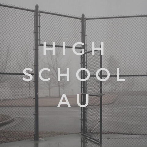 high school au