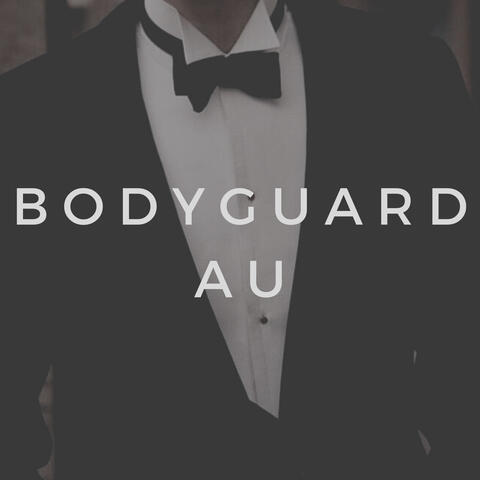 bodyguard au